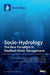 Socio-Hydrology: The New Paradigm in ResilientWater Management by Tamim Younos