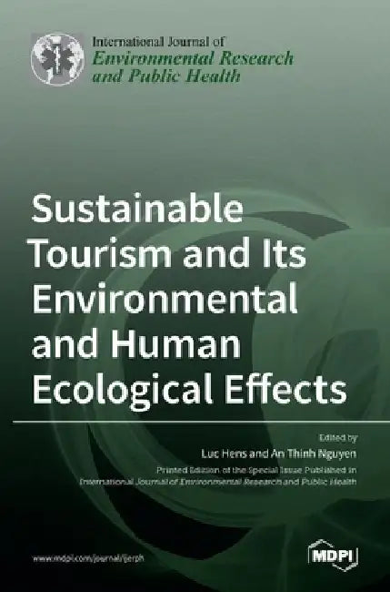 Sustainable Tourism and Its Environmental and Human Ecological Effects by Luc Hens