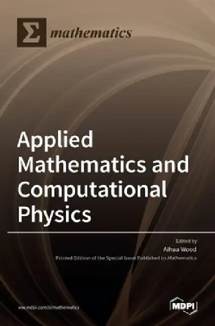 Applied Mathematics and Computational Physics by Aihua Wood