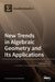 New Trends in Algebraic Geometry and Its Applications by Sonia P´erez-D´ıaz