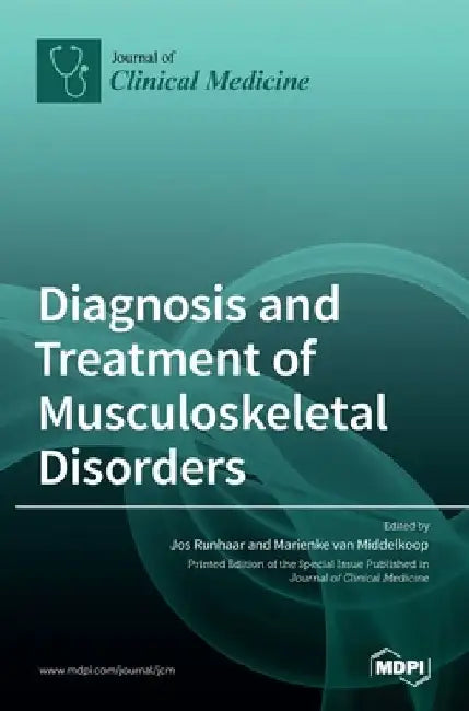 Diagnosis and Treatment of Musculoskeletal Disorders by Jos Runhaar