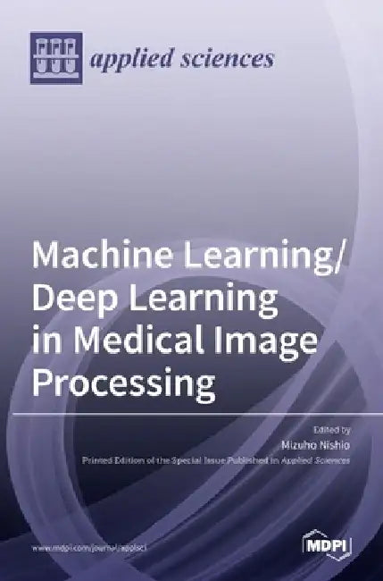 Machine Learning/Deep Learning in Medical Image Processing by Mizuho Nishio