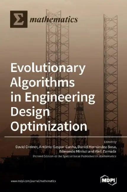 Evolutionary Algorithms in Engineering Design Optimization by David Greiner