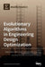 Evolutionary Algorithms in Engineering Design Optimization by David Greiner