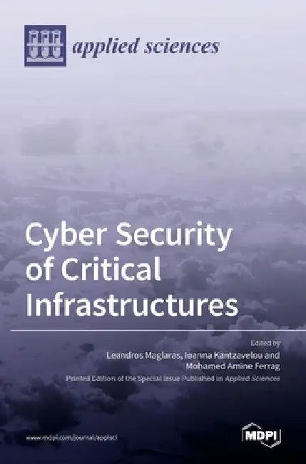 Cyber Security of Critical Infrastructures by Leandros Maglaras