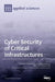 Cyber Security of Critical Infrastructures by Leandros Maglaras