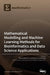 Modelling and Machine Learning Methods for Bioinformatics and Data Science Applications by Monica Bianchini