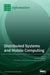 Distributed Systems and Mobile Computing by Giovanni Viglietta