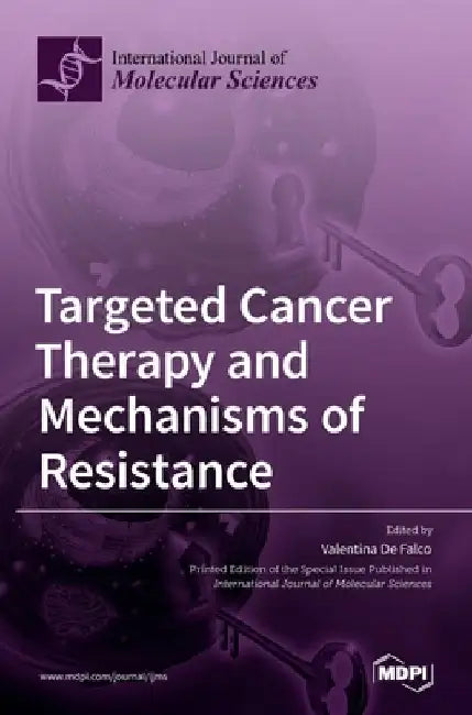 Targeted Cancer Therapy and Mechanisms of Resistance by Valentina de Falco