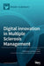Digital innovation in Multiple Sclerosis Management by Tjalf Ziemssen