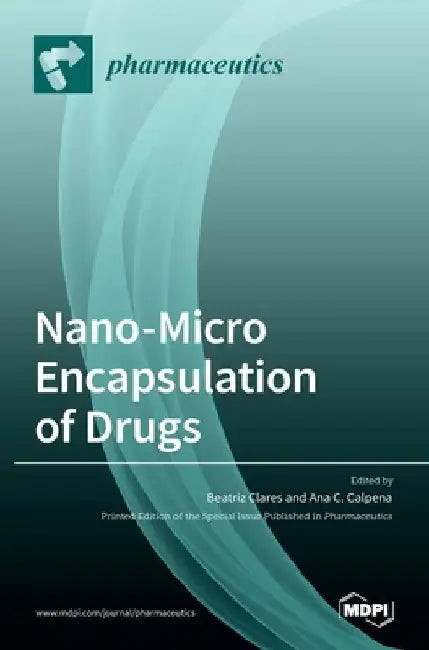 Nano-Micro Encapsulation of Drugs by Beatriz Clares