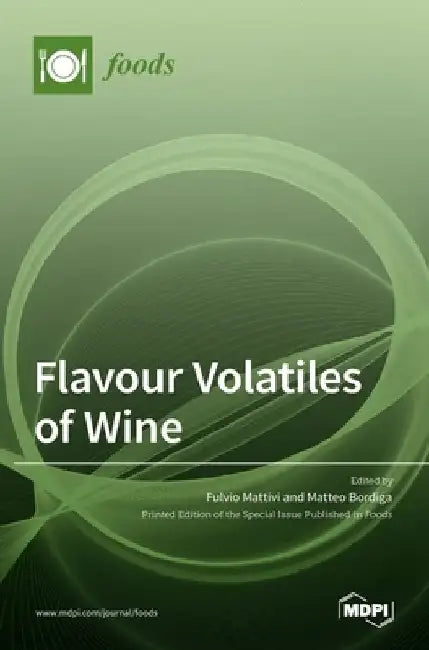 Flavour Volatiles of Wine by Matteo Bordiga