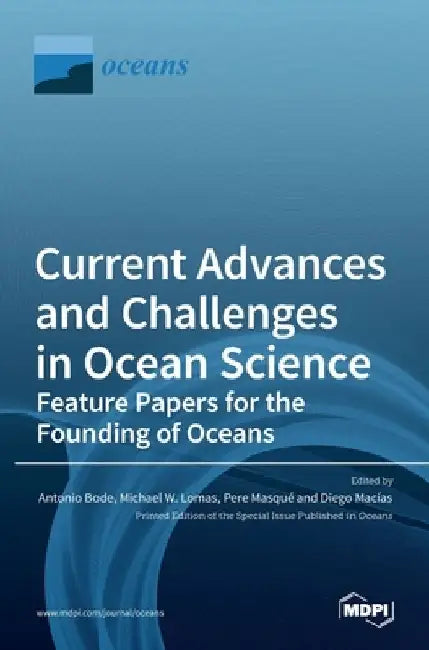 Current Advances and Challenges in Ocean Science-Feature Papers for the Founding of Oceans by Antonio Bode
