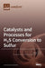 Catalysts and Processes for H2S Conversion to Sulfur by Daniela Barba