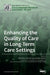 Enhancing the Quality of Care in Long-Term Care Settings by Reena Devi
