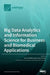 Big Data Analytics and Information Science for Business and Biomedical Applications by Farouk Nathoo