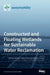 Constructed and Floating Wetlands for SustainableWater Reclamation by Muhammad Arslan