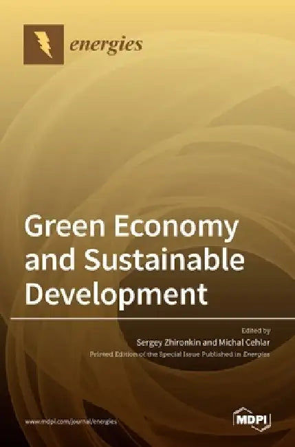 Green Economy and Sustainable Development by Sergey Zhironkin