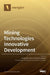 Mining Technologies Innovative Development by Sergey Zhironkin