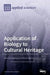 Application of Biology to Cultural Heritage by Maria Filomena Macedo
