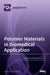 Polymer Materials in Biomedical Application by Faisal Raza
