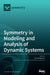 Symmetry in Modeling and Analysis of Dynamic Systems by Jan Awrejcewicz