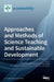 Approaches and Methods of Science Teaching and Sustainable Development by David Gonz´alez-G´omez