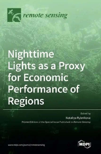 Nighttime Lights as a Proxy for Economic Performance of Regions by Nataliya Rybnikova