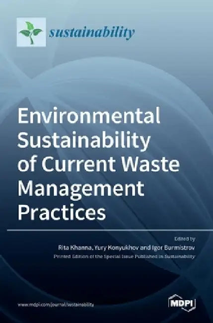 Environmental Sustainability of Current Waste Management Practices by Rita Khanna