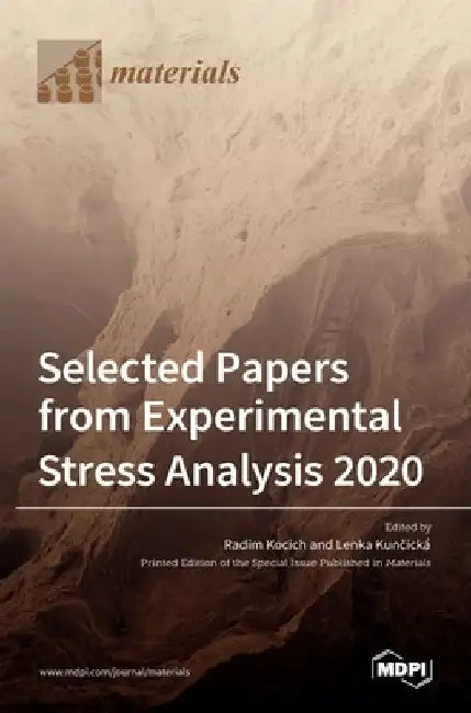 Selected Papers from Experimental Stress Analysis 2020 by Radim Kocich