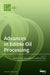 Advances in Edible Oil Processing by Suzana Ferreira-Dias