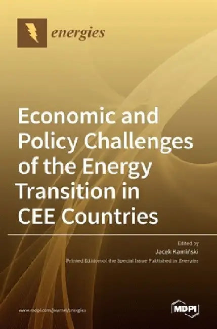 Economic and Policy Challenges of the Energy Transition in CEE Countries by Jacek Kami´ Nski