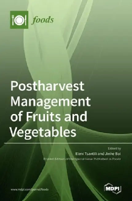 Postharvest Management of Fruits and Vegetables by Eleni Tsantili