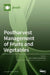 Postharvest Management of Fruits and Vegetables by Eleni Tsantili