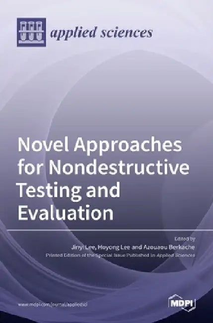 Novel Approaches for Nondestructive Testing and Evaluation by Jinyi Lee