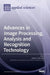 Advances in Image Processing, Analysis and Recognition Technology by Dariusz Frejlichowski