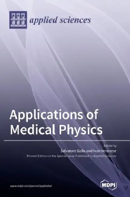 Applications of Medical Physics by Salvatore Gallo