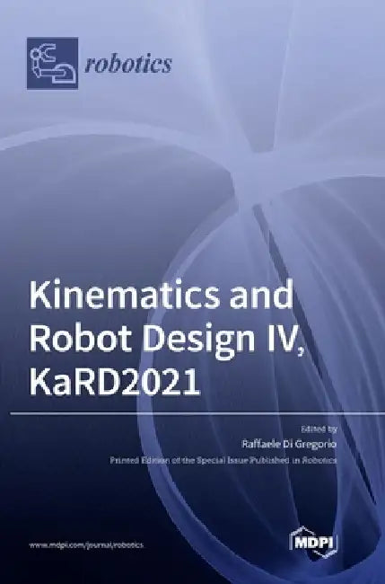 Kinematics and Robot Design IV, KaRD2021 by Raffaele Di Gregorio