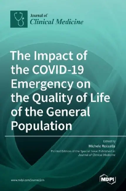 The Impact of the COVID-19 Emergency on the Quality of Life of the General Population by Michele Roccella
