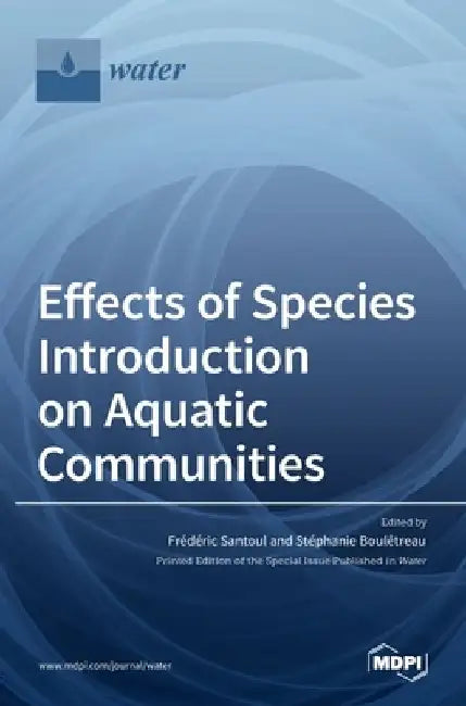 Effects of Species Introduction on Aquatic Communities by Frédéric Santoul