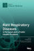 Rare Respiratory Diseases: A Personal and a Public Health Problem: A Personal and a Public Health Problem by Francisco Dasí