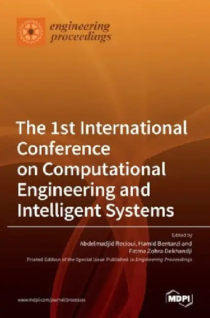 The 1st International Conference on Computational Engineering and Intelligent Systems by Abdelmadjid Recioui