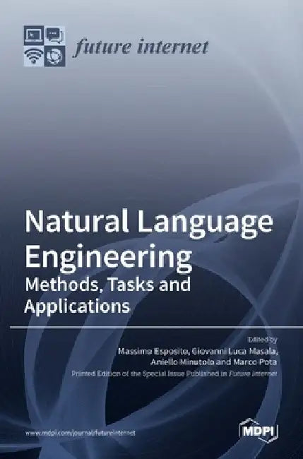 Natural Language Engineering: Methods, Tasks and Applications by Massimo Esposito