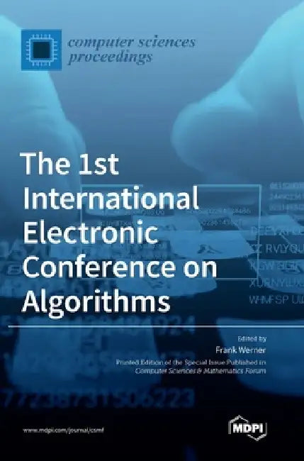 The 1st International Electronic Conference on Algorithms by Frank Werner
