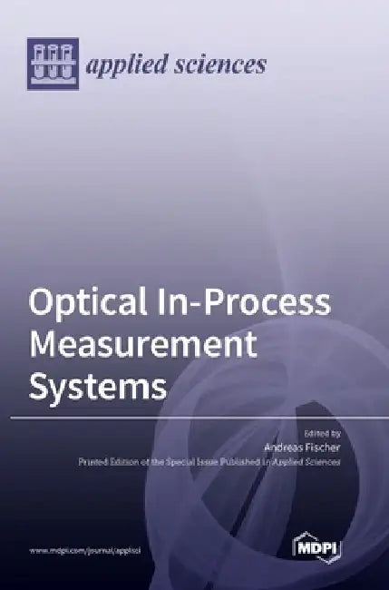 Optical In-Process Measurement Systems by Andreas Fischer