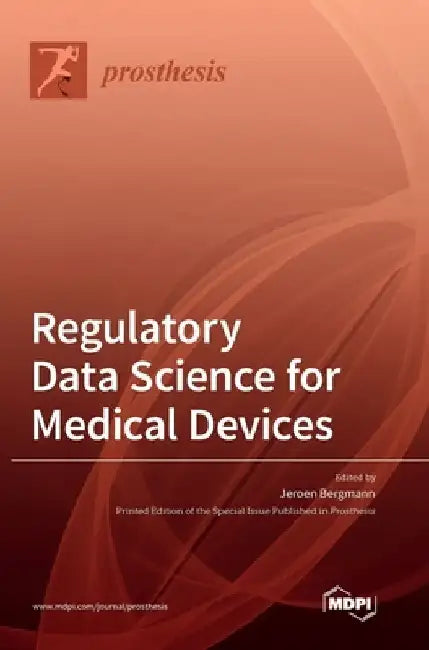 Regulatory Data Science for Medical Devices by Jeroen Bergmann