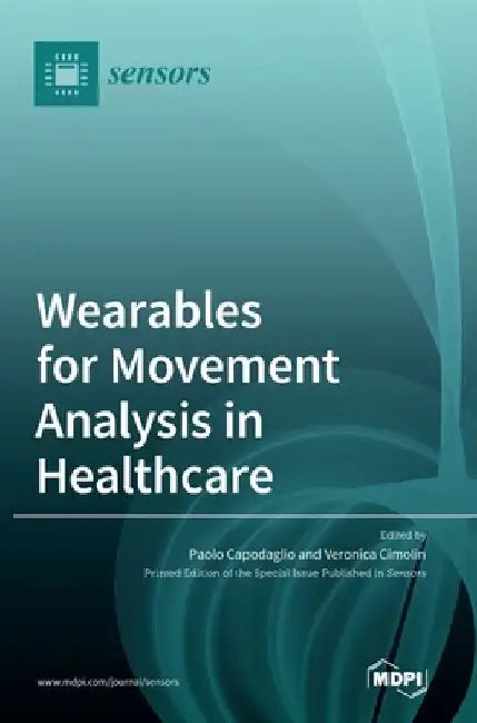 Wearables for Movement Analysis in Healthcare by Paolo Capodaglio