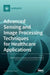 Advanced Sensing and Image Processing Techniques for Healthcare Applications by Vahid Abolghasemi