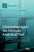 Chromatography-the Ultimate Analytical Tool by Victoria Samanidou