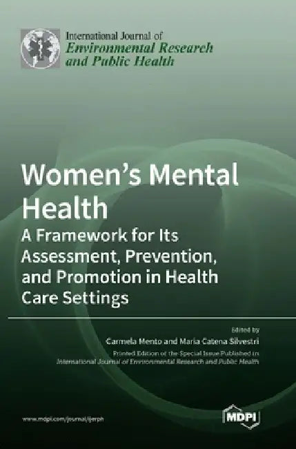 Women's Mental Health: A Framework for Its Assessment, Prevention, and Promotion in Health Care Settings by Carmela Mento